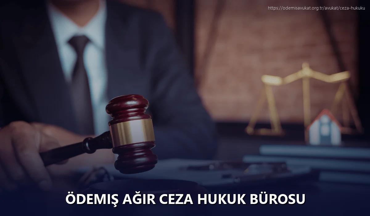 Ödemiş Ağır Ceza Hukuk Bürosu
