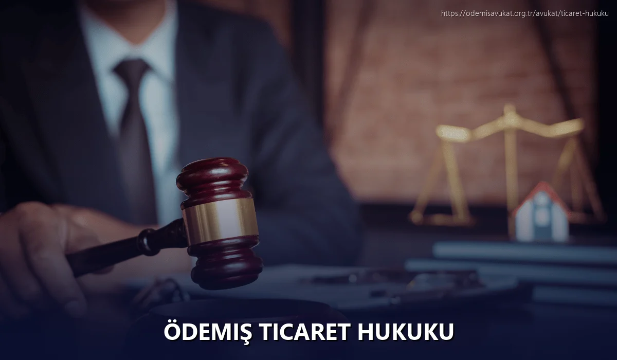 Ödemiş Ticaret Hukuku